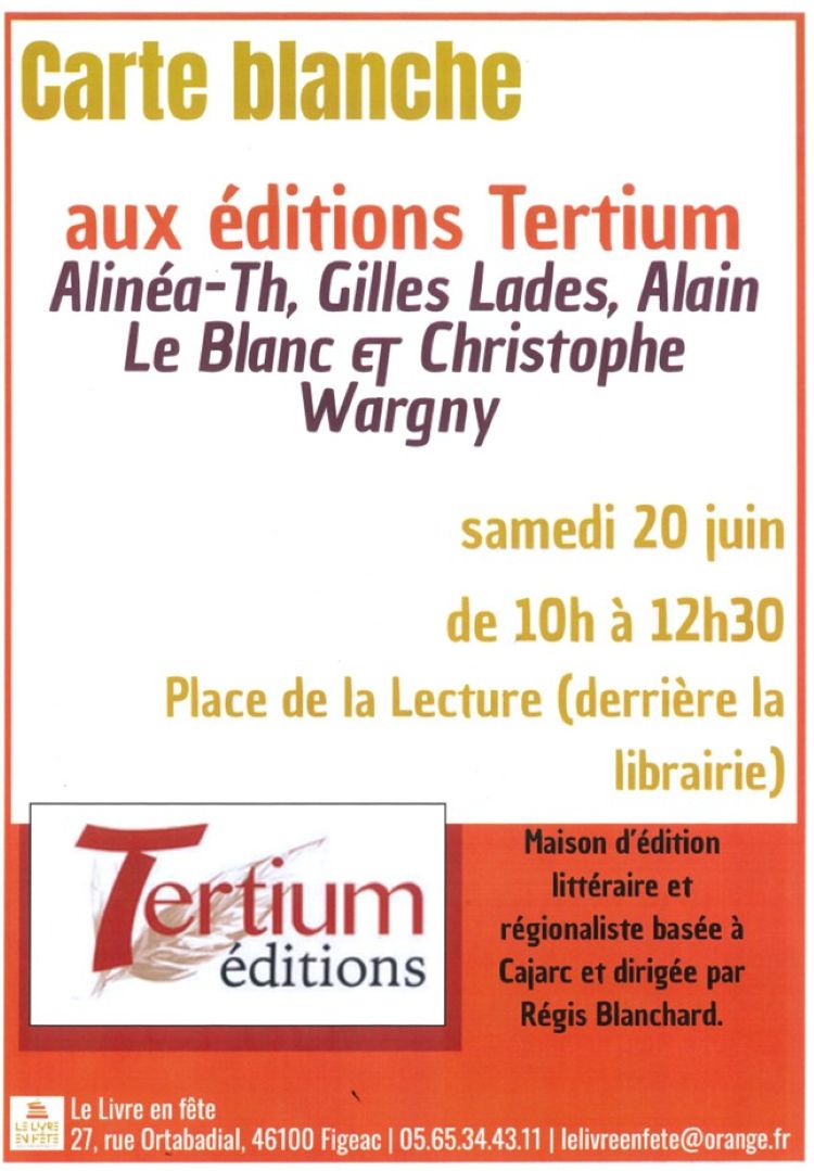 Rencontre, Carte blanche aux éditions Tertium, au Livre en Fête à Figeac Figeac