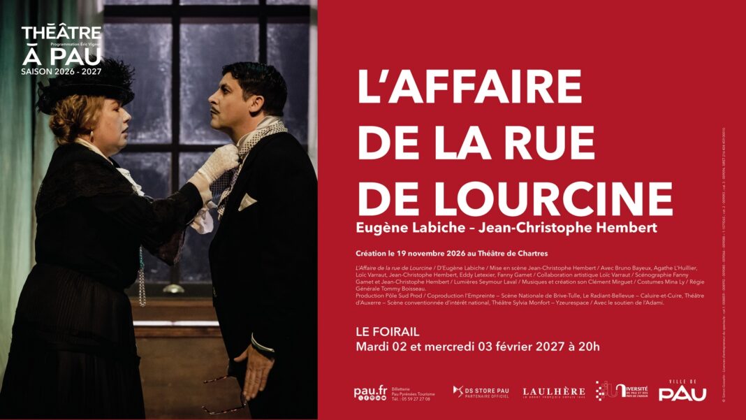 Saison Théâtre à Pau L’affaire de la rue de Lourcine Salle du Foirail Pau