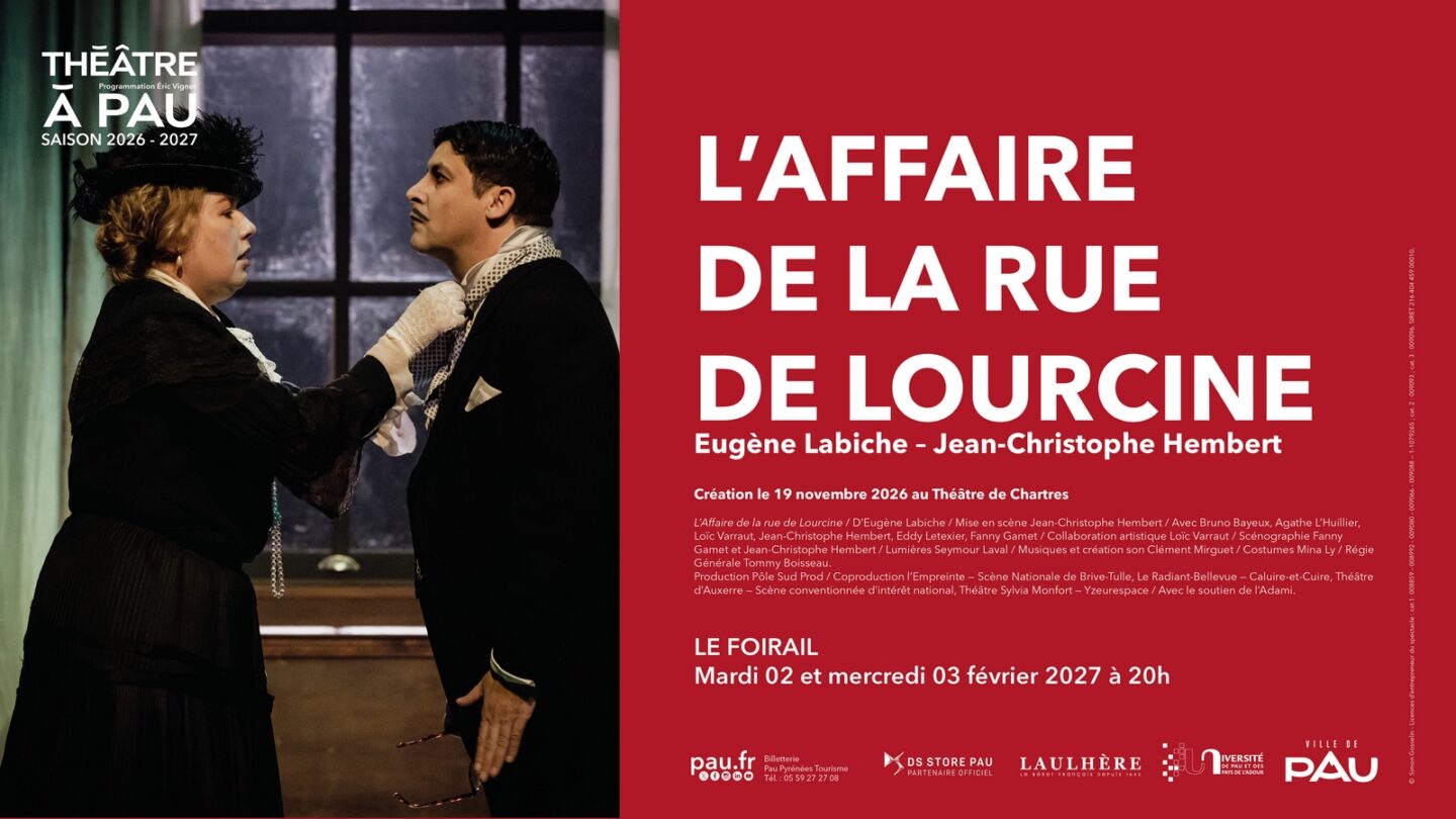 Saison Théâtre à Pau L’affaire de la rue de Lourcine Salle du Foirail Pau