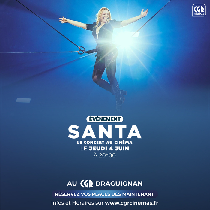 Santa, Cinéma CGR Chabran, Draguignan