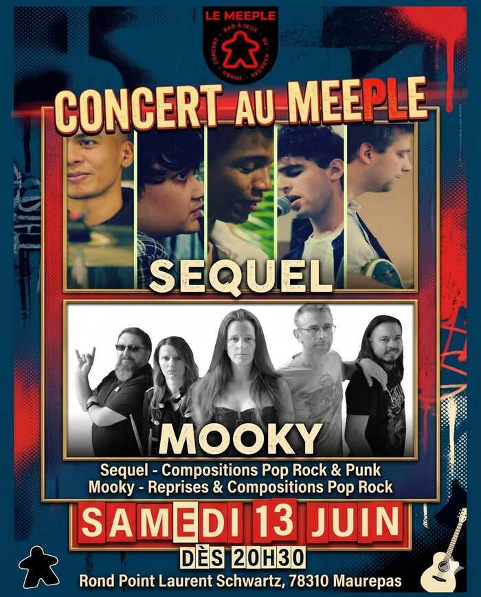 Sequel et Mooky, Meeple, Maurepas