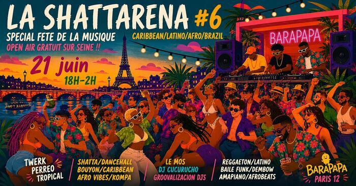 Shattarena #6 spécial Fête de la Musique en Free Open Air !! Le Barapapa Paris