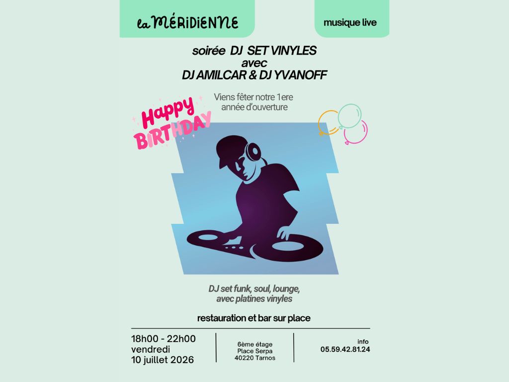 Soirée anniversaire DJ set vinyles Place Serpa (6e étage) Tarnos
