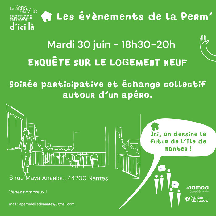 Soirée participative : enquête sur le logement neuf. La Perm&rsquo; Nantes