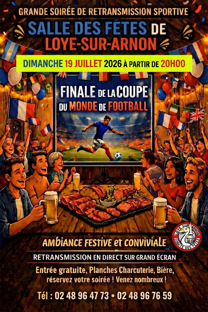 Soirée retrnasmission Finale de la coupe du monde de football  Loye-sur-Arnon