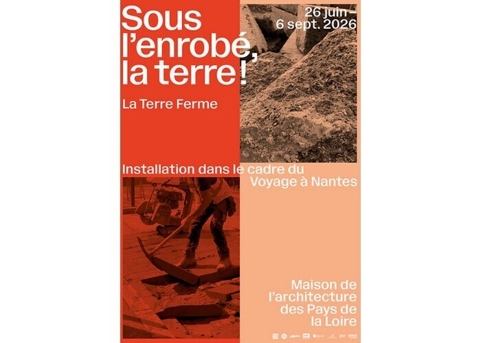 Sous l’enrobé, la terre ! – La Terre Ferme – Installation de Laurence Robert et Sébastien Argant Maison de l’architecture des Pays de la Loire Nantes