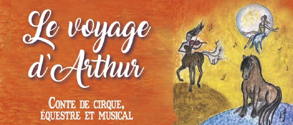 Spectacle équestre Le voyage d&rsquo;Arthur Ferme des chimères Saint-James