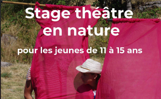 STAGE THÉÂTRE EN NATURE  Pont de Montvert Sud Mont Lozère