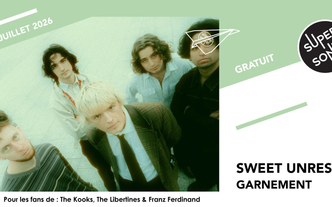 Sweet Unrest • Garnement SUPERSONIC Paris