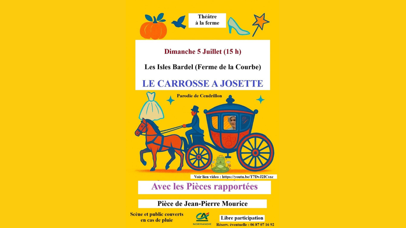 Théâtre à la Ferme Le Carrosse à Josette  Les Isles-Bardel