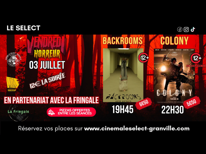 Vendredi horreur: backrooms et colony Le Select Granville