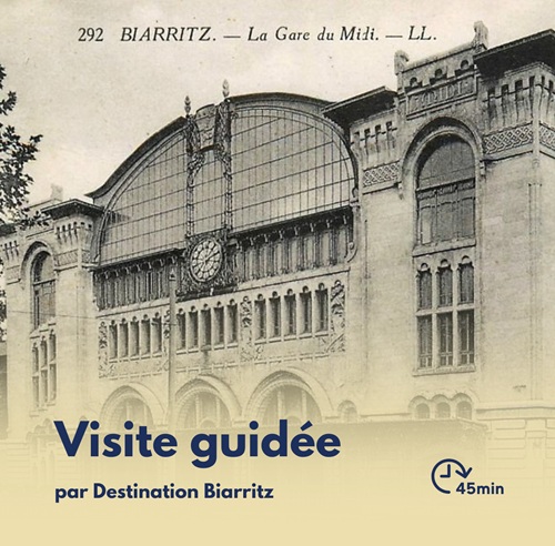 Visite Flash Histoire de l’arrivée du chemin de fer à Biarritz et de son évolution Parvis Jakes-Abeberry Biarritz
