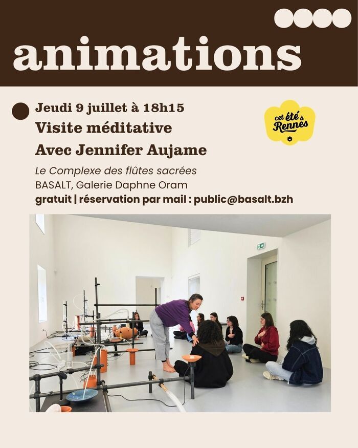 Visite méditative dans l&rsquo;exposition « Le complexe des flûtes sacrées » Basalt Rennes