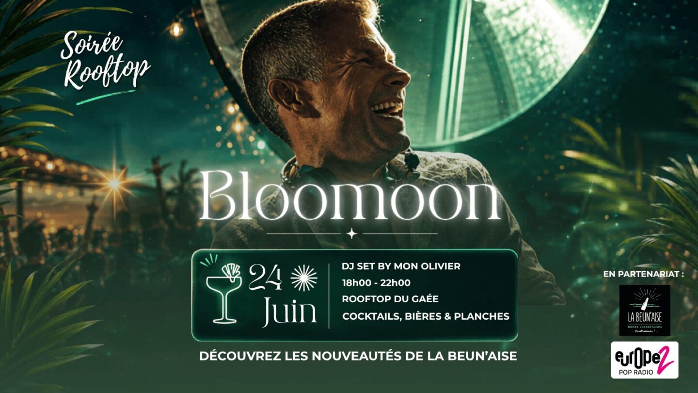 Bloomoon rooftop Dj Set & Cocktails : 24 juin Restaurant Gaée – Hôtel Mercure La Rochelle – 17000 (France)