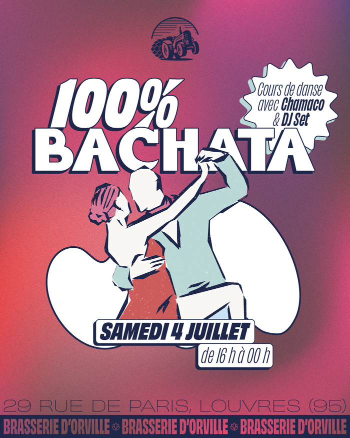 100% Bachata, Brasserie d’Orville, Louvres