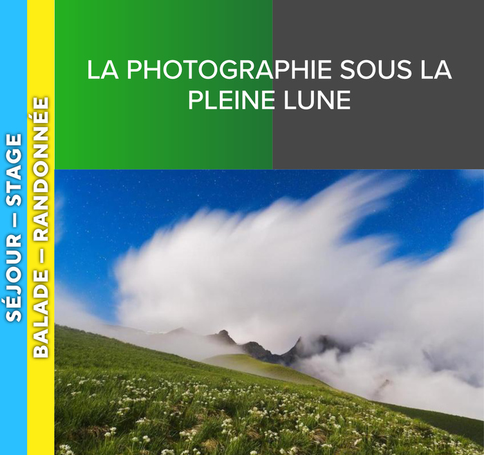 ALPES AZUR MERCANTOUR – La photographie sous la pleine lune, Maison du Parc Quartier de l&rsquo;Ardon, 06660 Saint-Étienne-de-Tinée, Saint-Étienne-de-Tinée