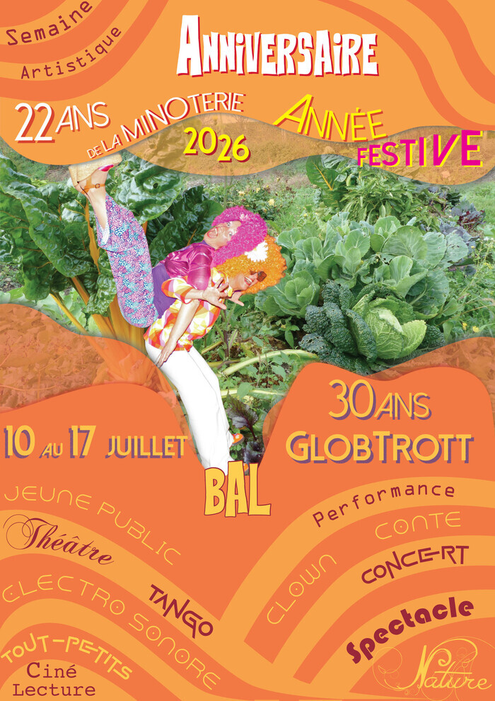 Anniversaire de la cie GlobTrott La Minoterie de Lésigny Lésigny