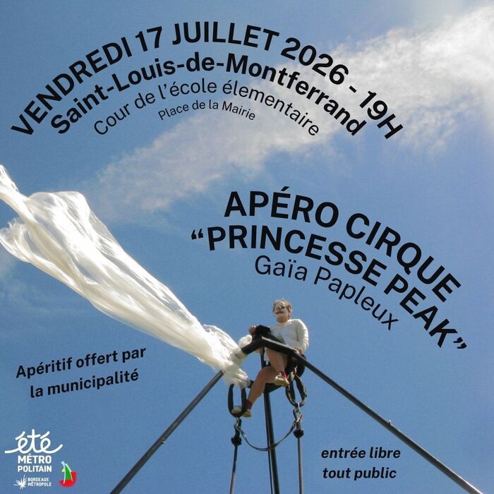 Apéro cirque « Princesse Peak » par Gaïa Papleux, Ecole élémentaire Les Bords de Garonne, Saint-Louis-de-Montferrand