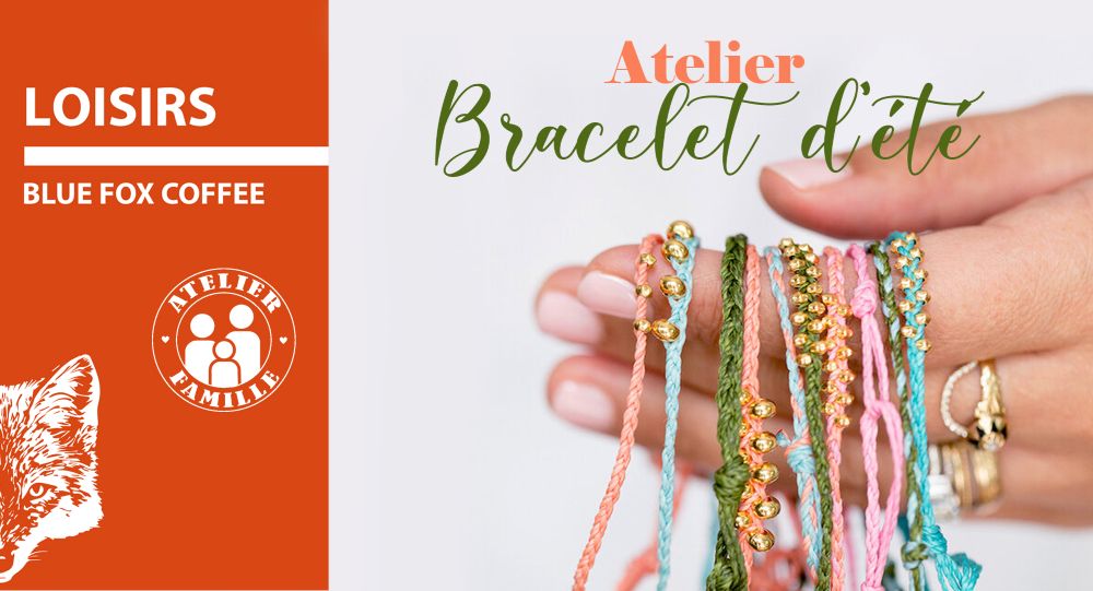 Atelier Bracelet d’été Blue Fox Coffee Agen