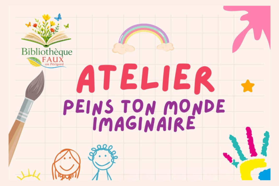 Atelier | Peins ton monde imaginaire Bibliothèque Faux-en-Périgord