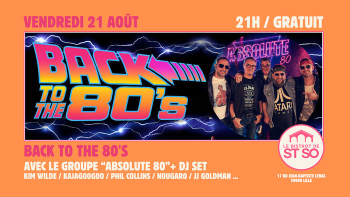 Back To The 80’s !, Le Bistrot de St So, Lille