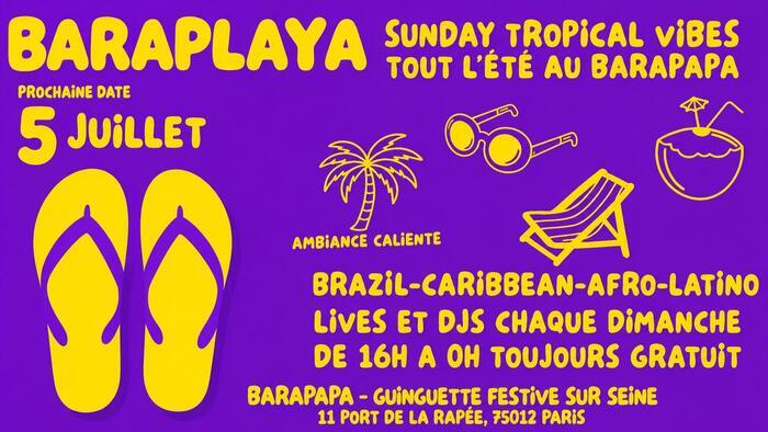Baraplaya – Sunday Tropical vibes au Barapapa ! Le Barapapa Paris