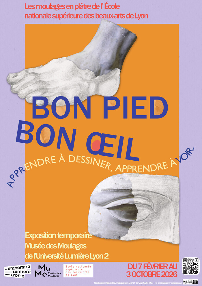 Bon pied, bon oeil (derniers jours), Musée des Moulages, Lyon