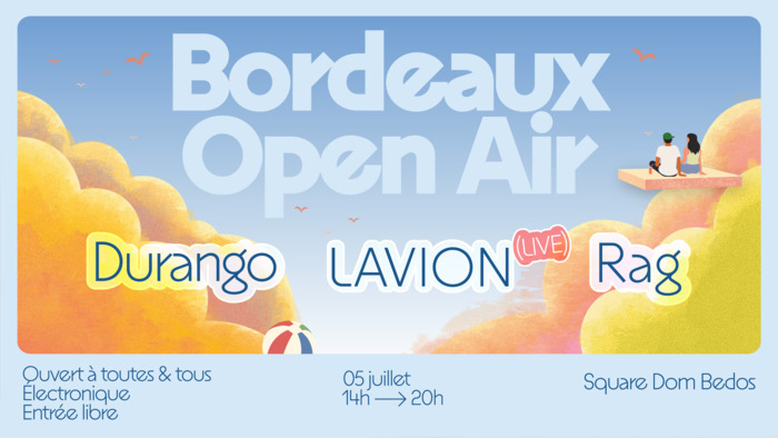 Bordeaux Open Air – Square Dom Bedos – 05.07, Square Dom Bedos, Bordeaux