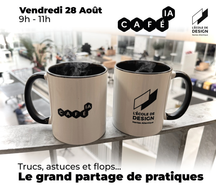 Café IA – Trucs, astuces et flops : le grand partage de pratiques, L’École de design Nantes Atlantique,, Nantes
