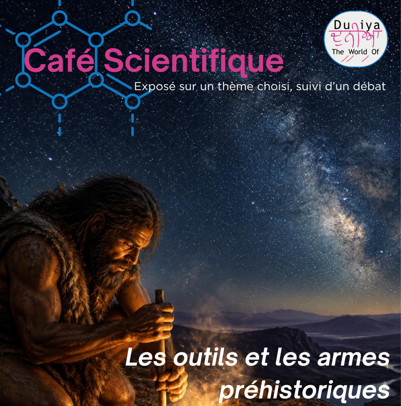 CAFÉ SCIENTIFIQUE LES OUTILS ET LES ARMES PRÉHISTORIQUES GALERIE DUNIYA Muret