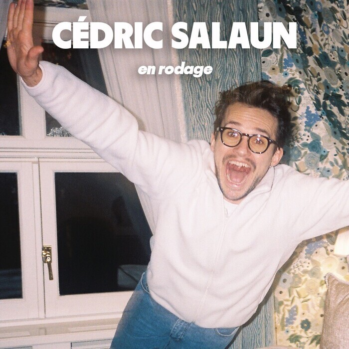 CÉDRIC SALAUN – En rodage, Théâtre 100 Noms, NANTES