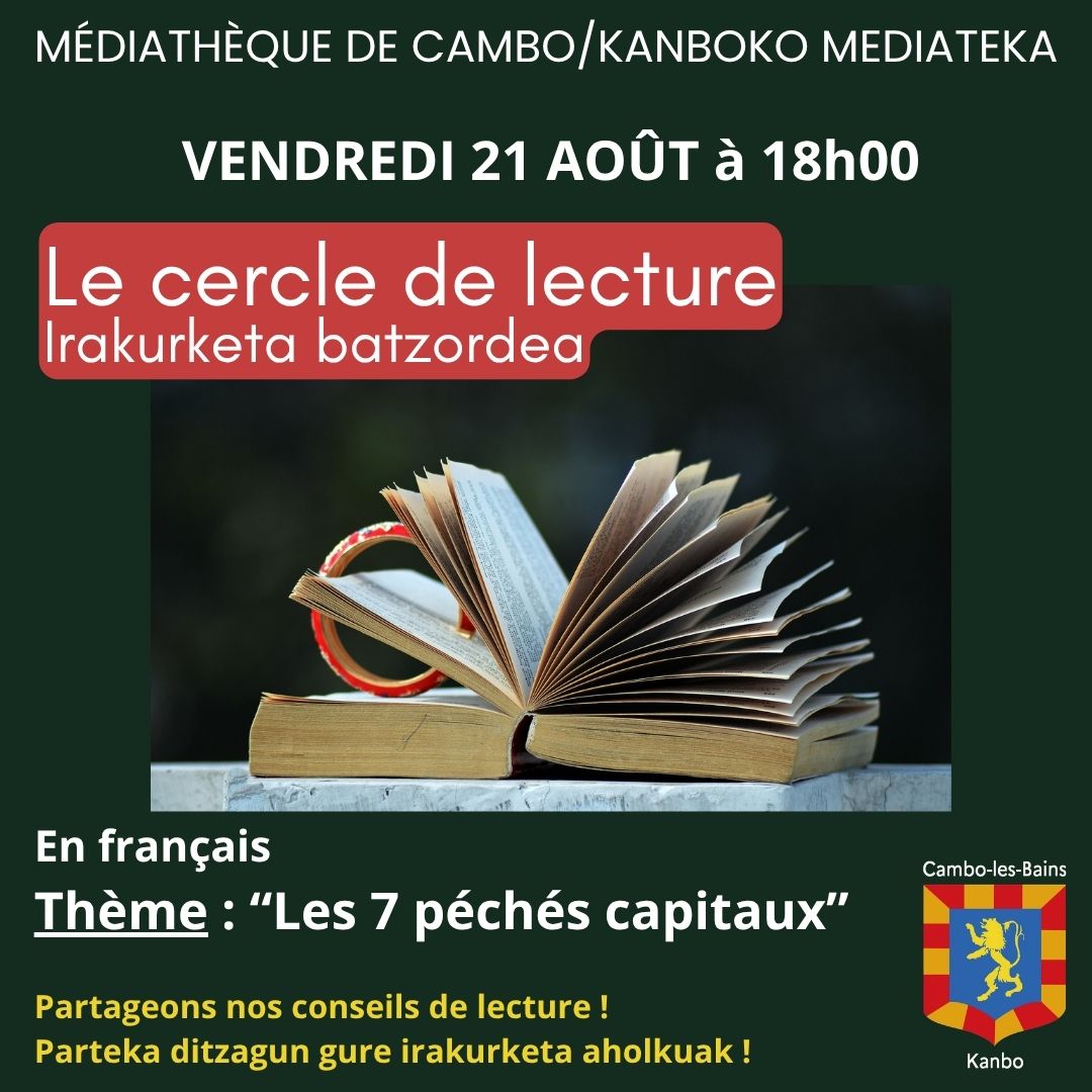 Cercle de lecture sur le thème Les 7 péchés capitaux Médiathèque de Cambo-les-Bains Cambo-les-Bains
