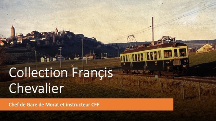 Collection et vie de Françis Chevalier, cheminot de Morat, Musée DasDEPOT.ch, Morat