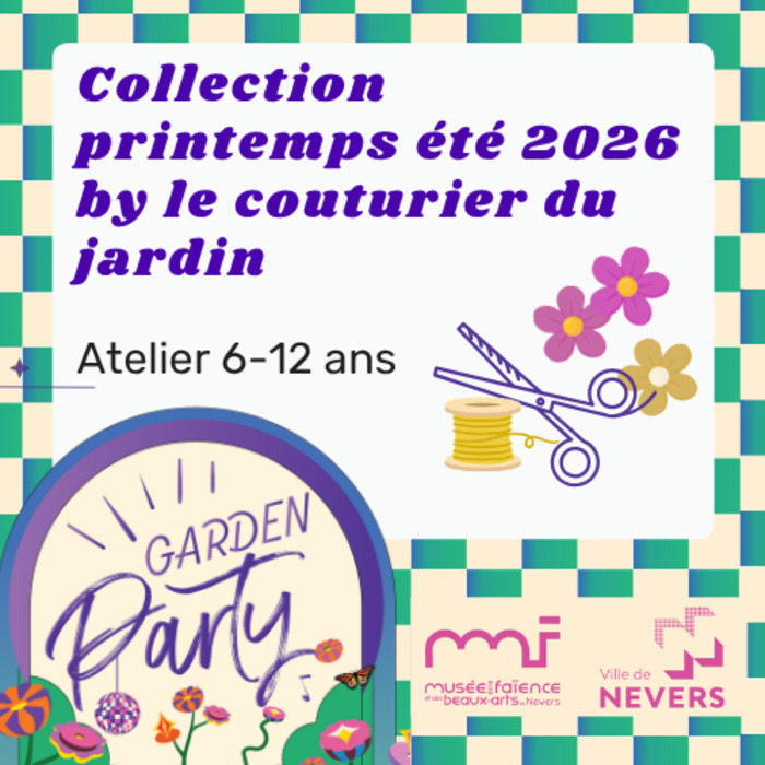 Collection printemps été 2026 by le couturier du jardin, Musée de la Faïence et des Beaux-Arts, Nevers