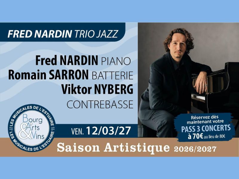 Concert de Bourg Arts et Vins Fred Nardin, trio Jazz  Bourg
