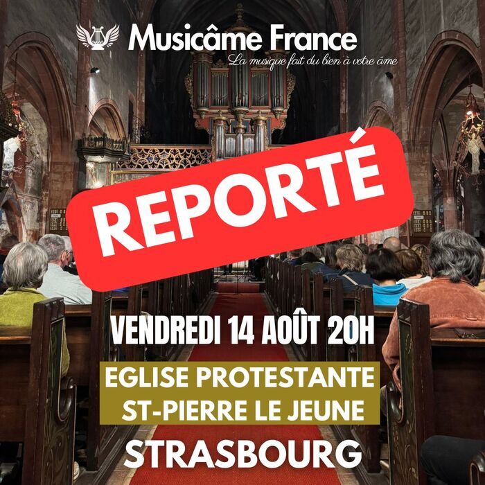 Concert de musique classique à Strasbourg – Ensemble Musicâme France, Eglise protestante saint-pierre le jeune, Strasbourg