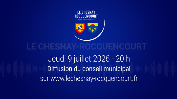 Conseil Municipal du 9 juillet Salle Maurice-Cointe Le Chesnay-Rocquencourt