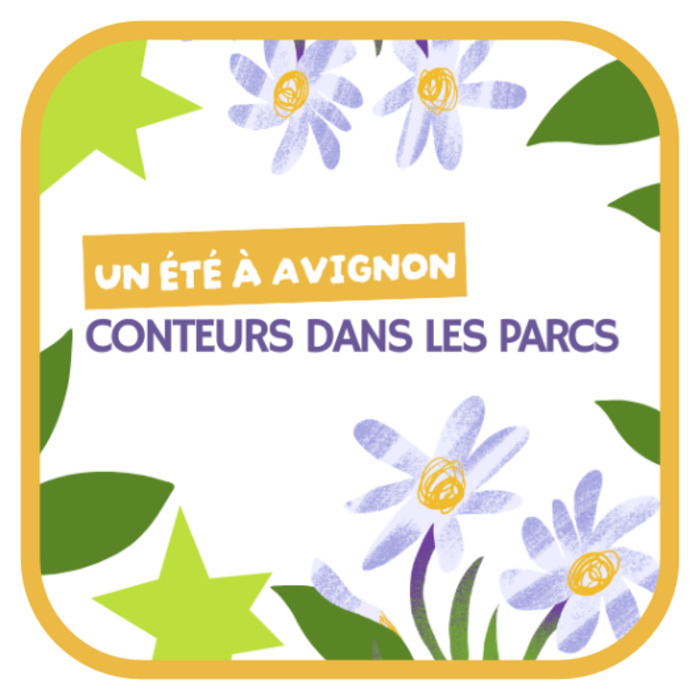 Conteurs dans les parcs Parc Clos de la Murette Avignon