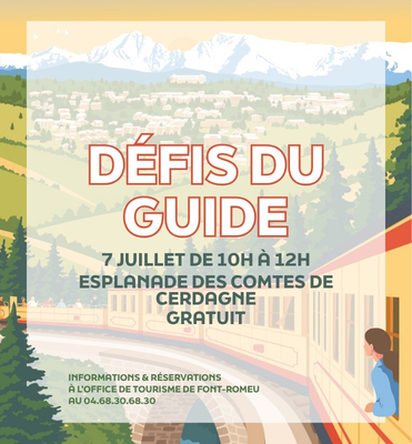 DÉFIS DU GUIDE 7 JUILLET  Font-Romeu-Odeillo-Via