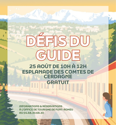 DÉFIS DU GUIDE MARDI 25 AOÛT Font-Romeu-Odeillo-Via
