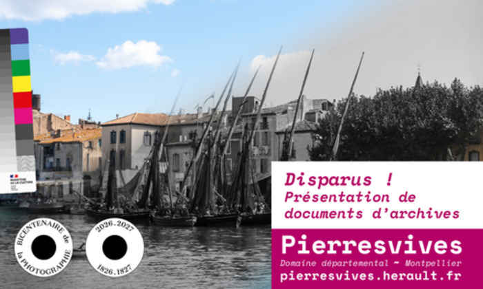 Disparus ! Présentation de documents d’archives, Pierresvives, Montpellier