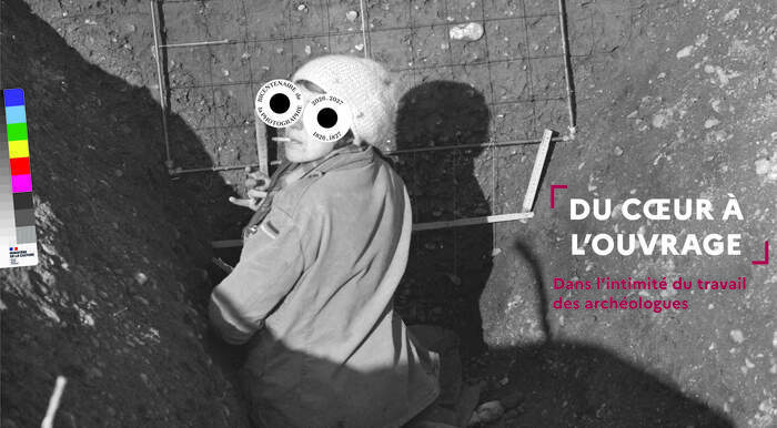 Du cœur à l&rsquo;ouvrage : dans l&rsquo;intimité du travail des archéologues, Espace 182, Paris