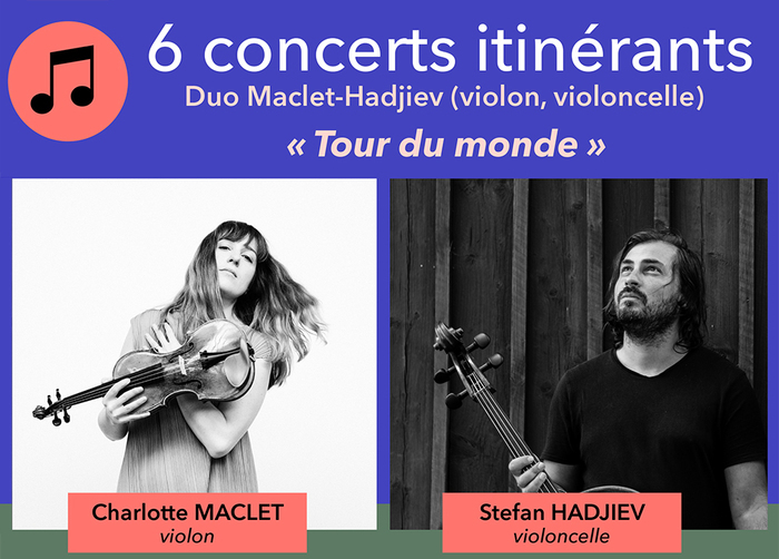 Duo Maclet-Hadjiev (violon, violoncelle) : « Tour du monde », Église, Chaumot