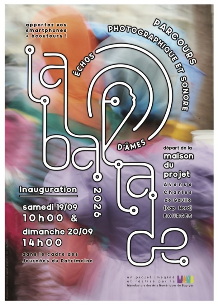 Échos d’Âmes, la Bal(l)ade N° 2, Maison du Projet, Bourges