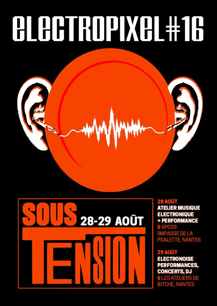 ELECTROPIXEL #16 — Sous Tension Ateliers de Bitche Nantes