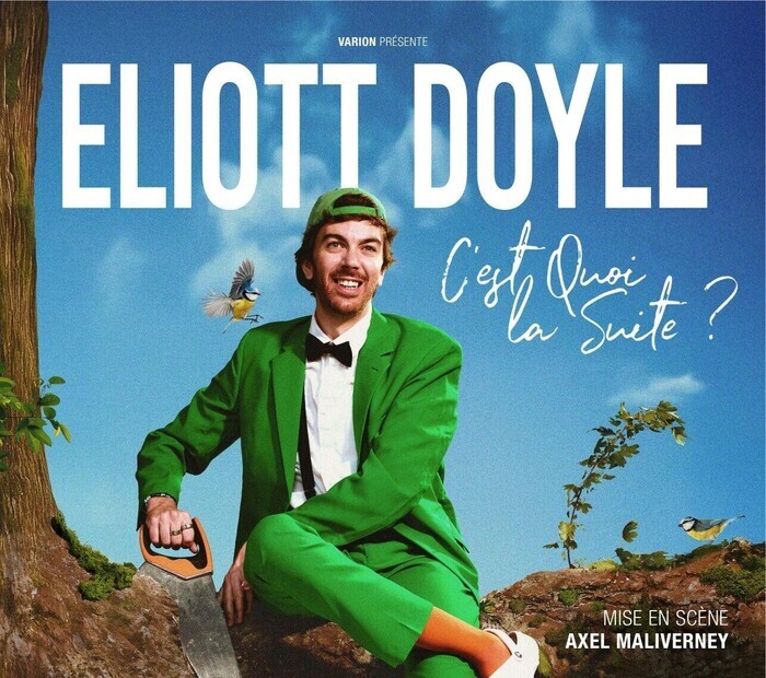 ELIOTT DOYLE "C'est Quoi la Suite ?" Théâtre 100 Noms NANTES