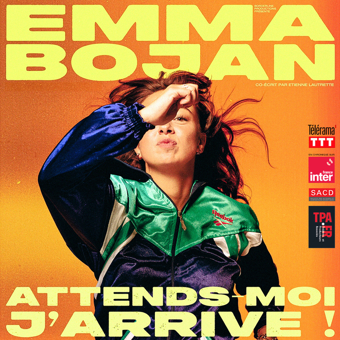 EMMA BOJAN "Attends-moi j'arrive !" Théâtre 100 Noms NANTES
