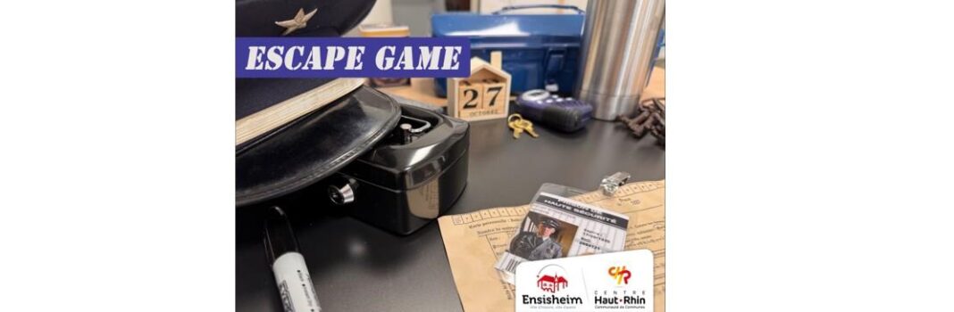 Escape game la fuite de l’inévitable Ensisheim