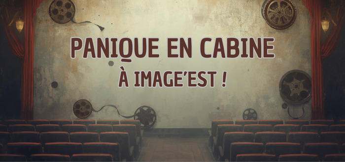 Escape Game « Panique en cabine », Image’Est, Nancy
