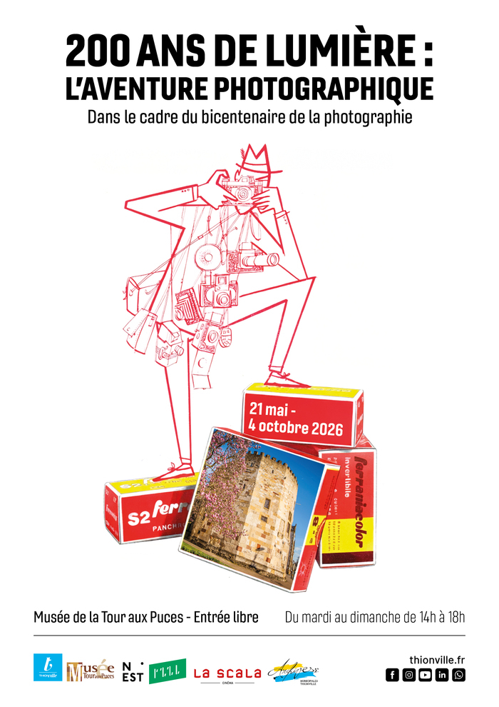 Exposition « 200 ans de lumière : l’Aventure photographique », Musée de la Tour-aux-Puces, Thionville